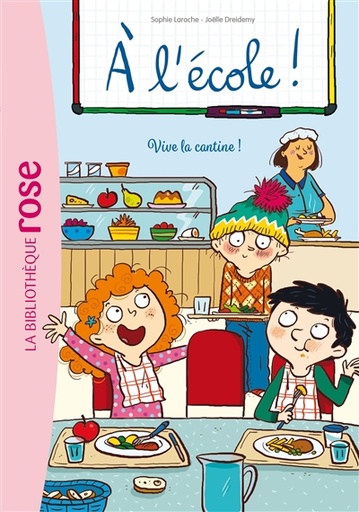 A L'ECOLE ! - T02 - A L'ECOLE ! 02 - VIVE LA CANTINE !