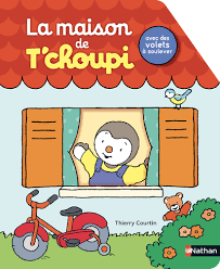 LA MAISON DE T'CHOUPI