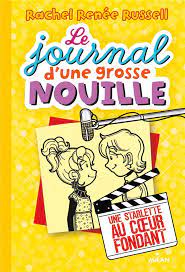 LE JOURNAL D'UNE GROSSE NOUILLE, TOME 07 - UNE STARLETTE AU COEUR FONDANT