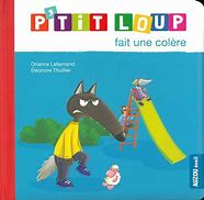 P'TIT LOUP FAIT UNE COLERE