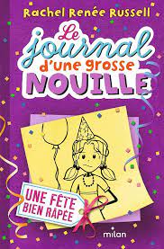 LE JOURNAL D'UNE GROSSE NOUILLE, TOME 02 - UNE FETE BIEN RAPEE