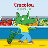 CROCOLOU VA AU MARCHE