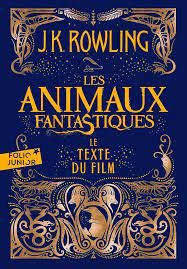 LES ANIMAUX FANTASTIQUES - LE TEXTE DU FILM