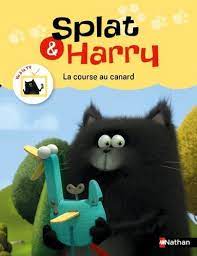 SPLAT & HARRY - TOME 5 LA COURSE AU CANARD