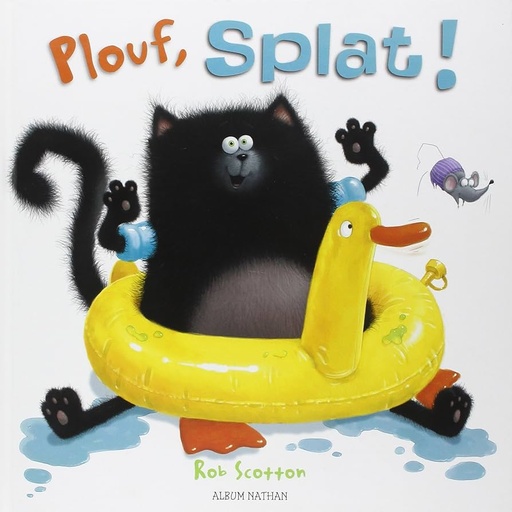 PLOUF, SPLAT !