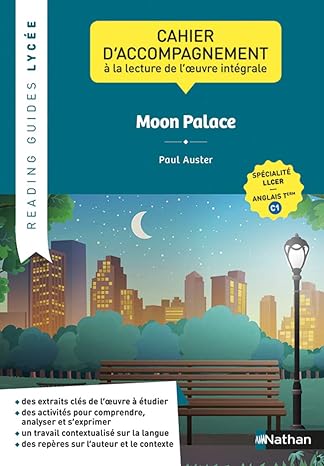 [9782091781099]  Moon Palace, cahier de l’élève, Reading guides Lycée, Nathan, 
