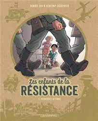 [9782803635580] LES ENFANTS DE LA RESISTANCE - TOME 1 - PREMIERES ACTIONS